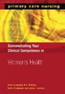 Pam Campbell, Pam Wakley Campbell, Campbell Pam, Ruth Chambers, Chambers Ruth, Julian Jenkins... - Demonstrating Your Clinical Competence in Women''s Health