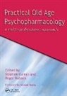 Roger Bullock, Bullock Roger, Stephen Curran, Stephen (South West Yorkshire Mental Healt Curran, Stephen (University of Huddersfield and So Curran, Stephen Bullock Curran... - Practical Old Age Psychopharmacology