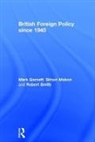 Mark Garnett, Mark (University of Lancaster) Mabon Garnett, Simon Mabon, Mabon Simon, Robert Smith - British Foreign Policy Since 1945