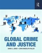 John Randolph Fuller, Fuller John Randolph, David Jenks, David Fuller Jenks, Jenks David - Global Crime and Justice