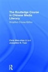 Chris Wen-Chao Li, Chris Wen-Chao Tsao Li, Josephine H. Tsao, Tsao Josephine H. - Routledge Course in Chinese Media Literacy
