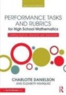 Charlotte Danielson, Charlotte (Danielson Group Danielson, Charlotte Marquez Danielson, Danielson Charlotte, Elizabeth Marquez, Marquez Elizabeth - Performance Tasks and Rubrics for High School Mathematics