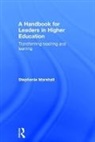 Stephanie Marshall, Stephanie (Higher Education Academy (Hea Marshall, Marshall Stephanie - Handbook for Leaders in Higher Education