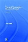 Jean Mcniff, Jean (York St John University Mcniff, McNiff Jean - You and Your Action Research Project