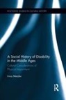 Irina Metzler, Metzler Irina - Social History of Disability in the Middle Ages