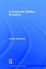 James Angresano, Angresano James - Corporate Welfare Economy