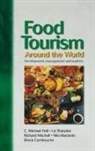 C. Michael Sharples Hall, Brock Cambourne, C Michael Hall, C. Michael Hall, Niki Macionis, Richard Mitchell... - Food Tourism Around the World