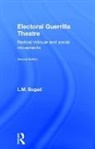 L.M. Bogad, L.m. (University of California Bogad - Electoral Guerrilla Theatre