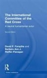 David P. Forsythe, David P. (Dept. Of Political Science Forsythe, David P. Rieffer-Flanagan Forsythe, Barbara Ann Rieffer-Flanagan - International Committee of the Red Cross