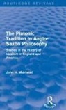 John H. Muirhead - Platonic Tradition in Anglo-Saxon Philosophy