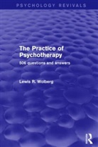 Lewis R Wolberg, Lewis R. Wolberg - Practice of Psychotherapy