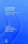 Richard Witzel Bolden, Richard Bolden, Bolden Richard, Nigel Linacre, Linacre Nigel, Morgen Witzel... - Leadership Paradoxes