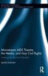 Jacob Juntunen, Juntunen Jacob - Mainstream Aids Theatre, the Media, and Gay Civil Rights