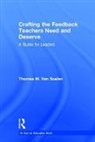 Thomas M. Van Soelen, Thomas M. (Van Soelen &amp; Associates Van Soelen, Van Soelen Thomas M. - Crafting the Feedback Teachers Need and Deserve