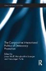 Jonas (Peace Research Institute Frankfurt Wolff, Hans-Jürgen Puhle, Hans-Joachim Spanger, Spanger Hans-Joachim, Jonas Wolff, Wolff Jonas - Comparative International Politics of Democracy Promotion