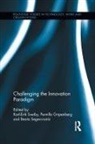 Karl-Erik Gripenberg Sveiby, Pernilla Gripenberg, Beata Segercrantz, Karl-Erik Sveiby - Challenging the Innovation Paradigm