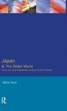 Akira Iriye - Japan and the Wider World