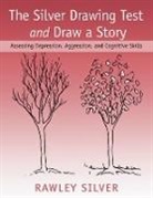 Rawley Silver, Silver Rawley - Silver Drawing Test and Draw a Story