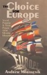 Andrew Moravcsik, Moravcsik Andrew - Choice for Europe