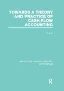 T. Parker Lee, T. Lee, Robert Parker - Towards a Theory and Practice of Cash Flow Accounting (Rle Accounting)