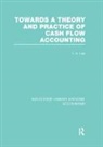 T. Parker Lee, T. Lee, Robert Parker - Towards a Theory and Practice of Cash Flow Accounting (Rle Accounting)