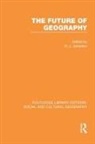Ron (University of Bristol Johnston, Ron Johnston - Future of Geography (Rle Social & Cultural Geography)