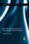 Judith Grant Long, Long Judith Grant - Public-Private Partnerships for Major League Sports Facilities