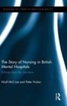 Niall Mccrae, Niall Nolan Mccrae, McCrae Niall, Peter Nolan, Nolan Peter - Story of Nursing in British Mental Hospitals