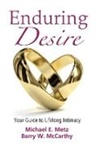 Barry W McCarthy, Barry W. McCarthy, Michael E Metz, Michael E. Mccarthy Metz, Metz Michael E. - Enduring Desire