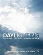 Peter Tregenza, Peter (University of Sheffield Tregenza, Tregenza Peter, Michael Wilson - Daylighting