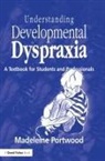 Madeleine Portwood, Portwood Madeleine - Understanding Developmental Dyspraxia
