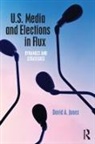 David A Jones, David A. Jones, Jones David A. - U.s. Media and Elections in Flux