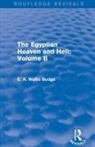 E A Wallis Budge, E. A. Wallis Budge - Egyptian Heaven and Hell: Volume II (Routledge Revivals)