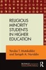 Yoruba T. Mutakabbir, Yoruba T. (Texas Southern University Mutakabbir, Tariqah A. Nuriddin - Religious Minority Students in Higher Education
