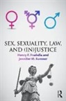 Henry Sumner Fradella, Henry Fradella, Fradella Henry, Jennifer Sumner, Sumner Jennifer - Sex, Sexuality, Law, and (In)justice