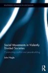 John Nagle - Social Movements in Violently Divided Societies