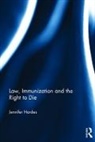 Jennifer Hardes, Jennifer (Canterbury Christ Church Univers Hardes, Hardes Jennifer - Law, Immunization and the Right to Die