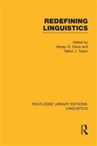 Hayley G. Taylor Davis, Hayley G Davis, Hayley G. Davis, Davis Hayley G., Talbot J Taylor, Talbot J. Taylor... - Redefining Linguistics (Rle Linguistics A: General Linguistics)