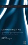H. (Max Planck Institute of Europea Kumarasingham, H. Kumarasingham - Constitution-Making in Asia