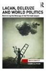Andreja Zevnik, Andreja (University of Manchester) Zevnik, Zevnik Andreja - Lacan, Deleuze and World Politics