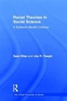 Sean Elias, Sean Feagin Elias, Elias Sean, Joe R. Feagin, Feagin Joe R. - Racial Theories in Social Science
