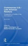 Jorge I. Fernandez De Castro Dominguez, Jorge I. Domínguez, Rafael Fernández de Castro - Contemporary U.s.-Latin American Relations