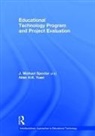 J. Michael Spector, J. Michael (University of North Texas Spector, J. Michael Yuen Spector, Spector J. Michael, Allan H.K. Yuen - Educational Technology Program and Project Evaluation