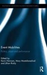 Kevin (Leeds Beckett University Hannam, Kevin Mostafanezhad Hannam, Kevin Hannam, Hannam Kevin, Mary Mostafanezhad, Mostafanezhad Mary... - Event Mobilities