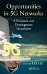 Fei (The University of Alabama Hu, Fei Hu, Hu Fei - Opportunities in 5g Networks