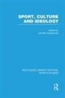 Jennifer (Independent Scholar Hargreaves, Jennifer Hargreaves, Hargreaves Jennifer - Sport, Culture and Ideology (Rle Sports Studies)