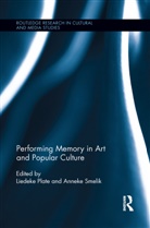 Liedeke Smelik Plate, Liedeke Plate, Anneke Smelik - Performing Memory in Art and Popular Culture