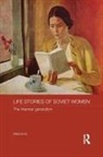 Melanie Ilic, Ilic Melanie - Life Stories of Soviet Women
