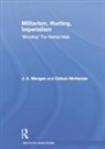 J.A. Mangan, J.a. (University of Strathclyde Mangan, Callum McKenzie, McKenzie Callum - Militarism, Hunting, Imperialism
