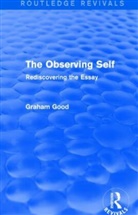 Graham Good, Good Graham - Observing Self (Routledge Revivals)